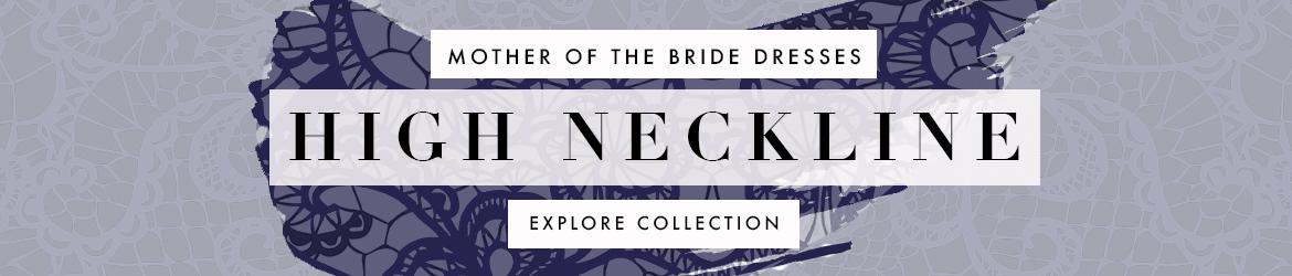Picture of: High Neckline Mother of the Bride Dresses