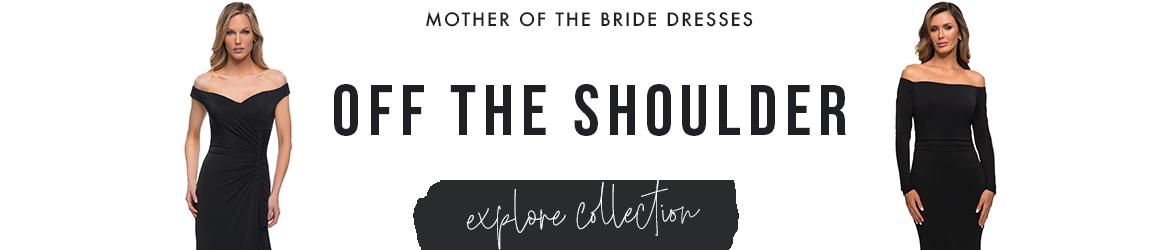 Picture of: Off the Shoulder Mother of the Bride Dresses